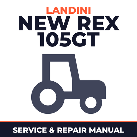 Landini New Rex 105GT Tractor Service & Repair Manual