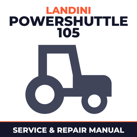 Landini PowerShuttle 105 Tractor Service & Repair Manual