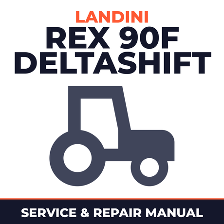 Landini Rex 90F Deltashift Tractor Service & Repair Manual