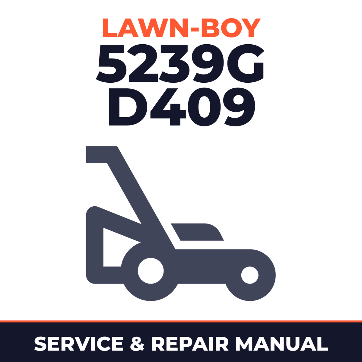 Lawn Boy 5239G 1981 100000001-199999999 Lawn-Boy D409 Walk-Behind Mower Service & Repair Manual