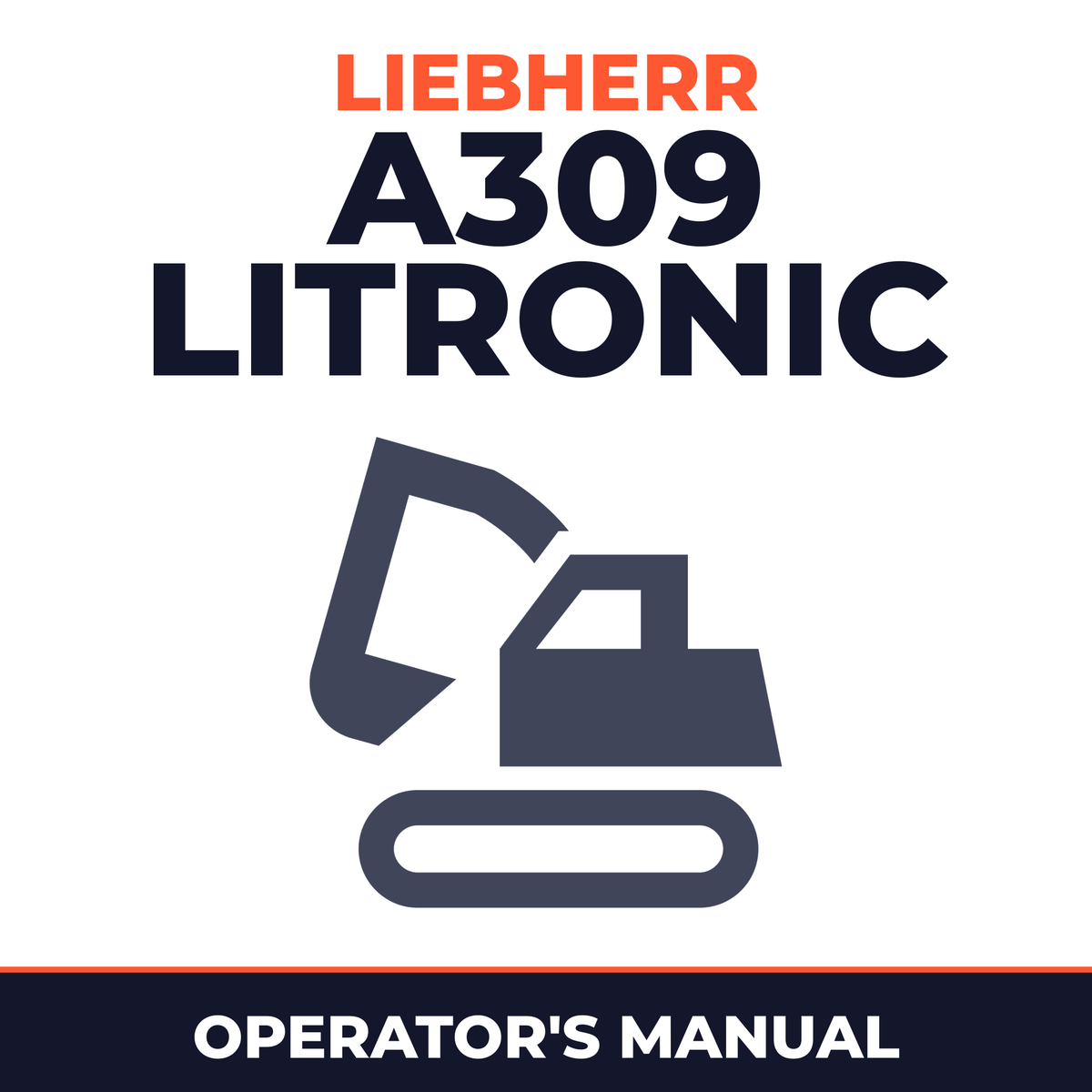 LIEBHERR A309 Litronic Hydraulic Excavator Operation & Maintenance Manual
