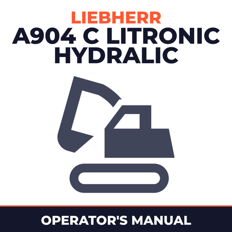 LIEBHERR A904 C LITRONIC HYDRALIC Excavator OPERATING Manual #2 (Serial no. from: 25567)