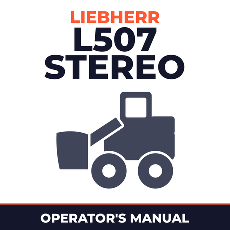 Liebherr L507 Stereo Wheel Loader Operation & Maintenance Manual ( From Serial Number: - 427 8500 )