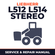 Liebherr L512 L514 Stereo Wheel Loader Complete Workshop Service Repair Manual