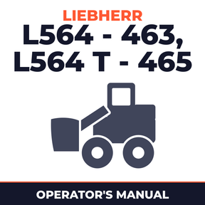 Liebherr L564 - 463, L564 T - 465 Wheel Loader Operation & Maintenance Manual ( From Serial Number: 12800 )