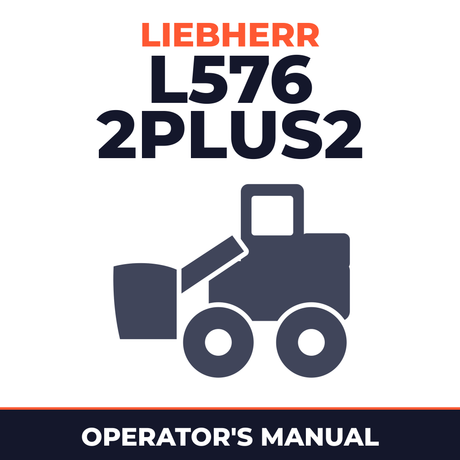 Liebherr L576 2plus2 Wheel Loader Operation & Maintenance Manual ( From Serial Number: 24314 )