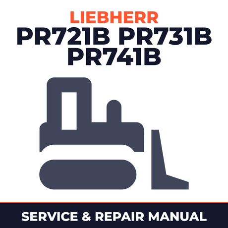Liebherr PR721B PR731B PR741B Crawler Dozer Service Repair Factory Manual INSTANT
