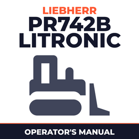 LIEBHERR PR742B LITRONIC Crawler DOZER Operators OPERATING Manual (Serial no. from: 6501)