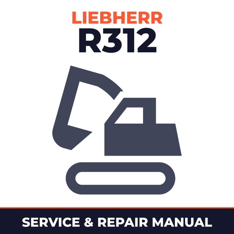 Liebherr R312 Hydraulic Excavator Complete Workshop Service Repair Manual
