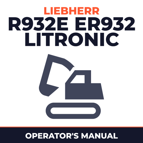 LIEBHERR R932E ER932 LITRONIC Excavator Operators OPERATING Manual (From serial number: 101 / 108)