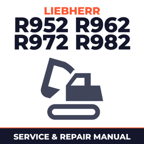 Liebherr R952 R962 R972 R982 Excavator Service Repair Workshop Manual