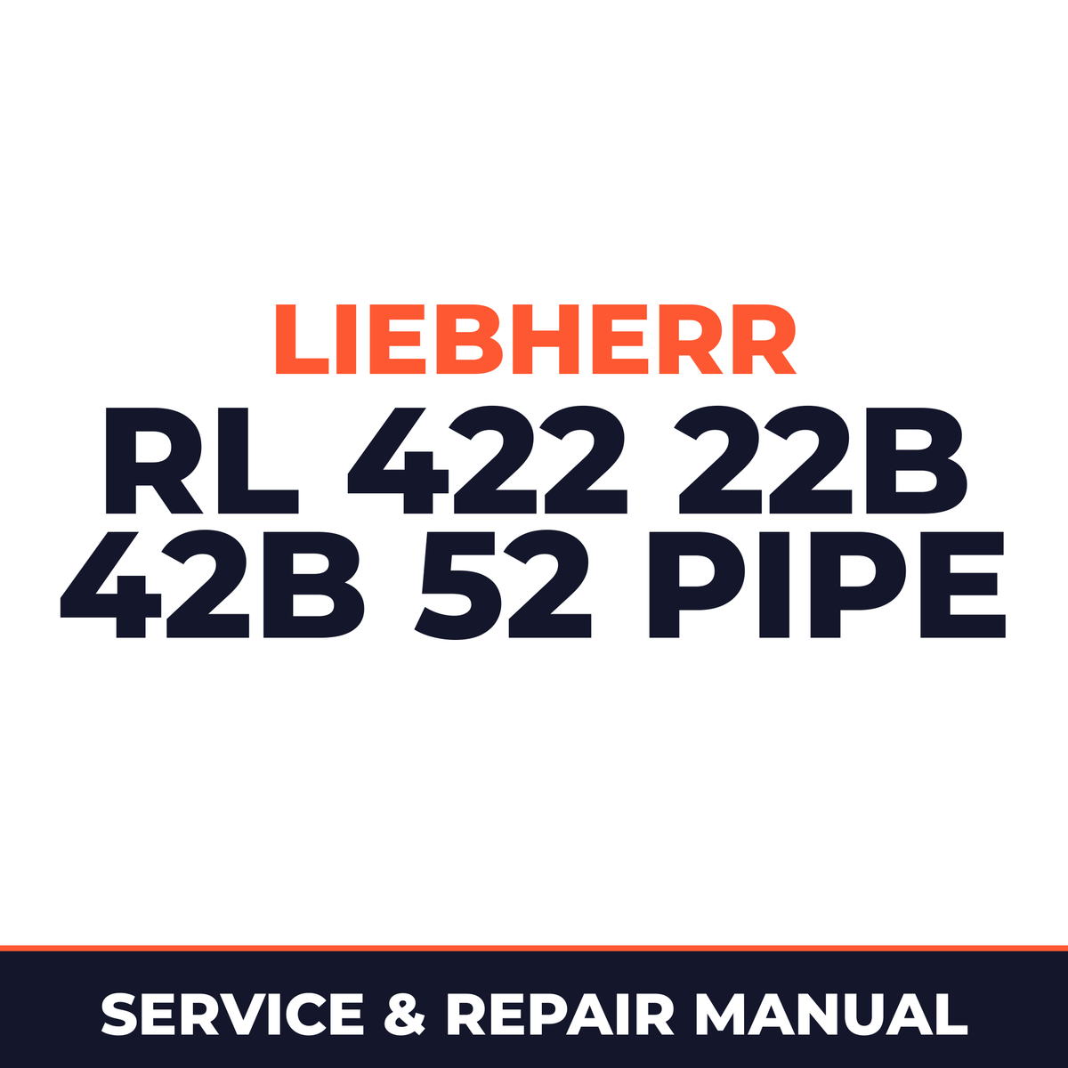 LIEBHERR RL 422 22B 42B 52 PIPE Service Repair Manual