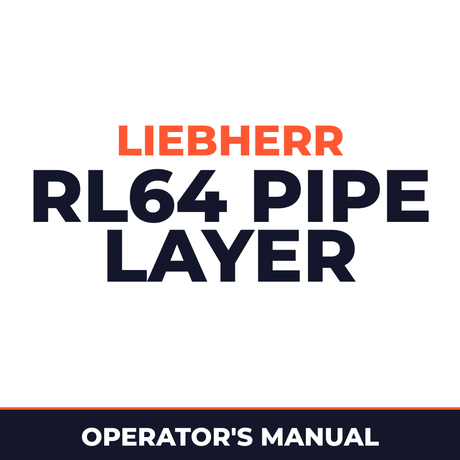 LIEBHERR RL64 PIPE LAYER Operation & Maintenance Manual (From serial number 11676)