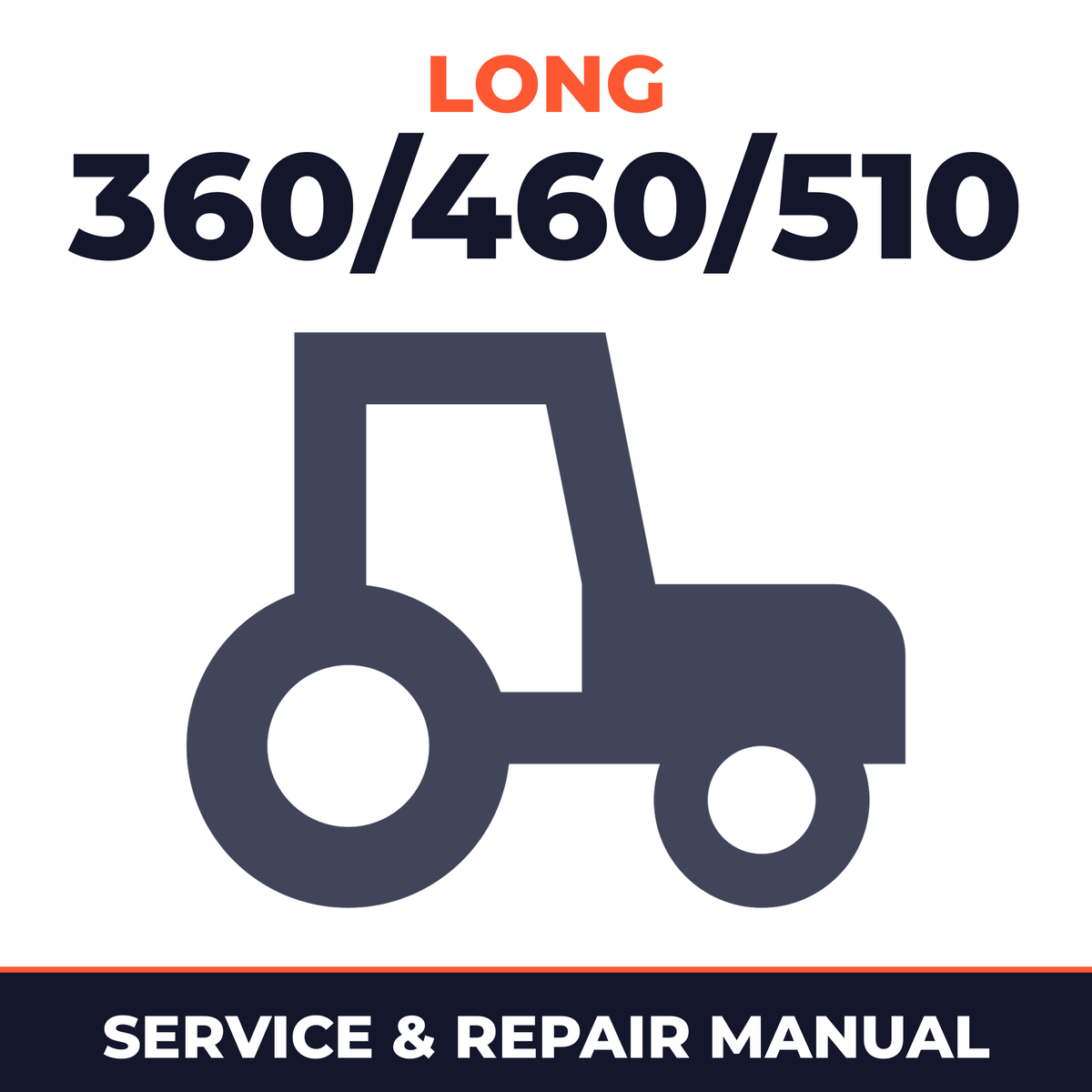 Long 360/460/510 Series Tractors Service & Repair Manual