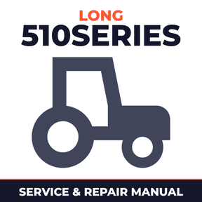 Long 510Series Tractor Service & Repair Manual
