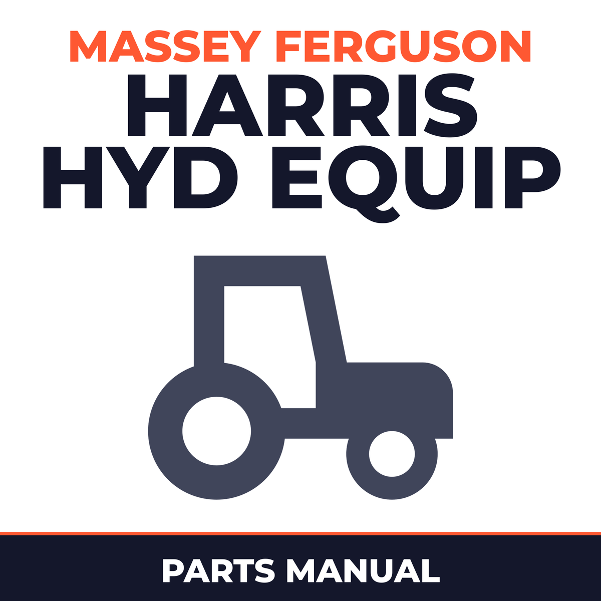 Massey Ferguson Harris HYD Equip Tractor Parts Manual