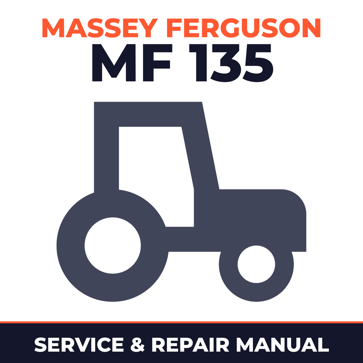Massey Ferguson MF 135 Tractor Service & Repair Manual