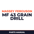 Massey Ferguson MF 43 Grain Drill Machine Parts Manual