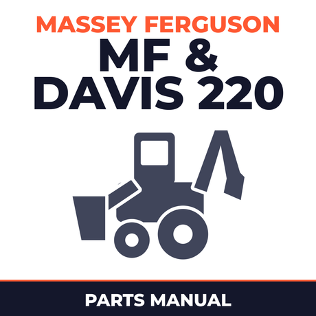 Massey Ferguson MF & Davis 220 Backhoe Parts Manual