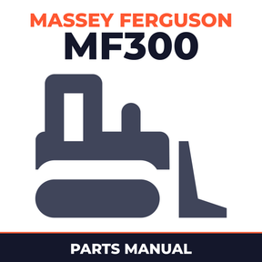 Massey Ferguson MF300 Tractor Loader - Dozer Parts Manual
