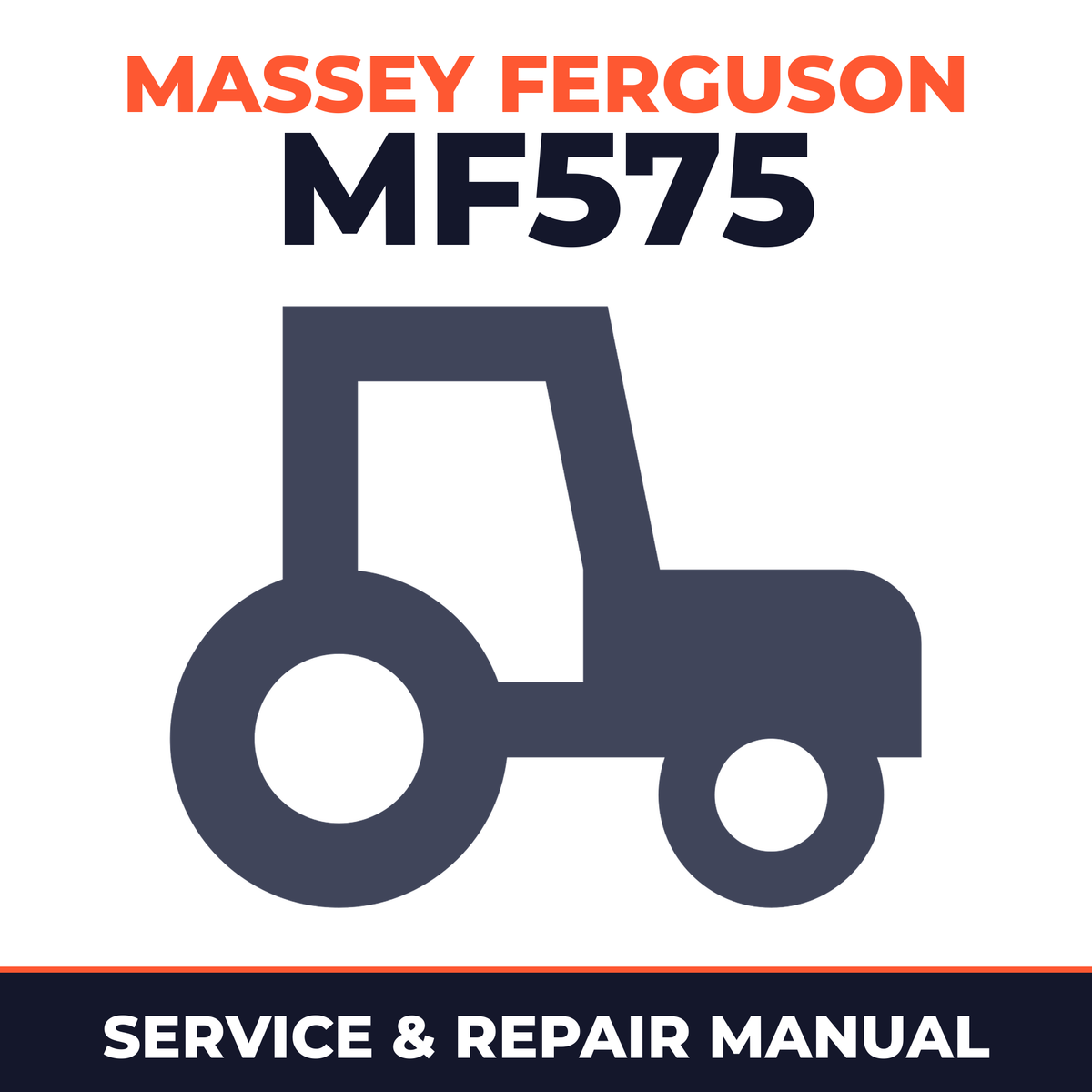 Massey Ferguson MF575 Tractor Service & Repair Manual
