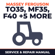 Massey Ferguson TO35/MF35/F40/MH50/MF50/MHF202/MF202/MF204 Tractors Service & Repair Manual
