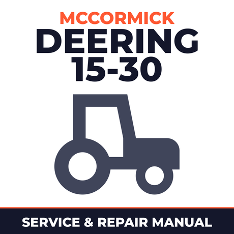 Mccormick Deering 15-30 Tractor Service & Repair Manual