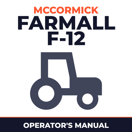 Mccormick Farmall F-12 Tractor Operator's Manual