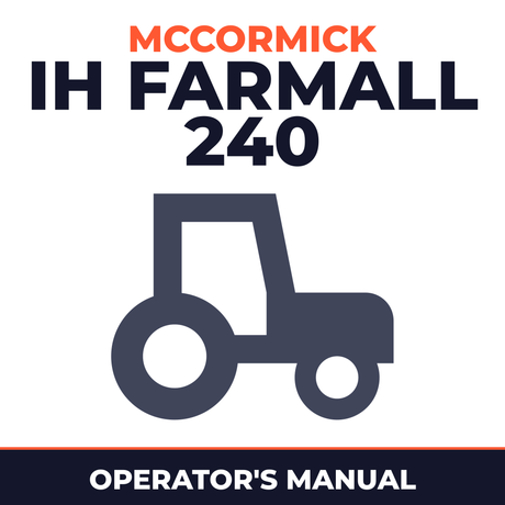 Mccormick IH Farmall 240 Tractor Operator's Manual