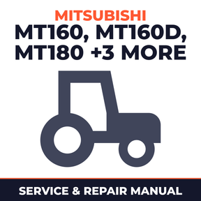 Mitsubishi MT160 MT160D MT180 MT180D MT180H MT180HD Tractor Service & Repair Manual