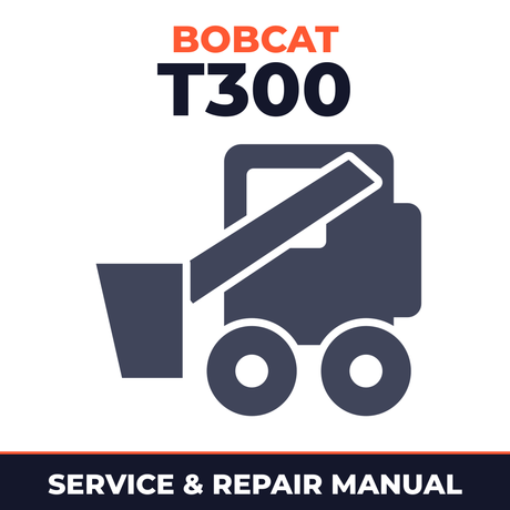 Model T300 Compact Track Loader Repair Manual