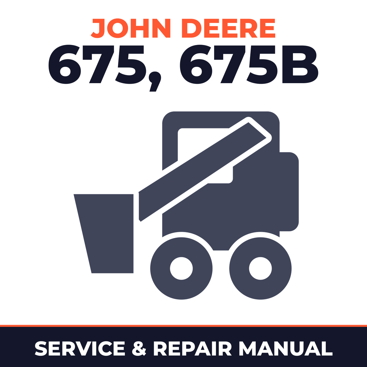 Models 675 675B Skid Steer Loader Repair Manual