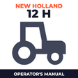 New Holland 12 H Tractor Operator's Manual