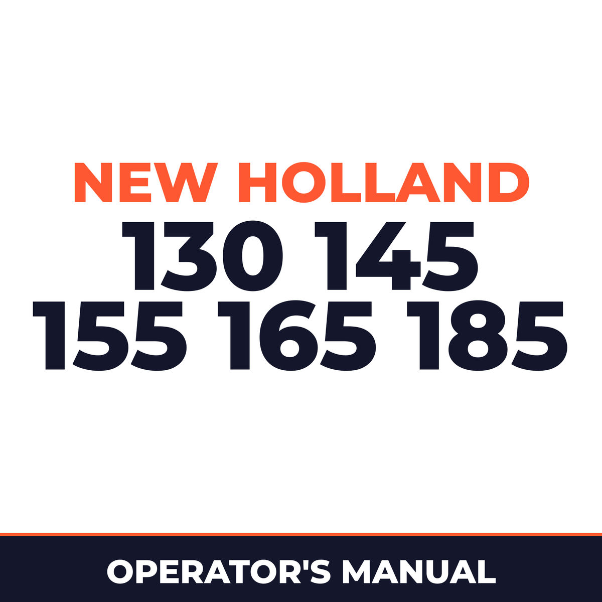 New Holland 130 145 155 165 185 Machine Operator's Manual