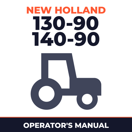 New Holland 130-90 140-90 Tractor Operator's Manual