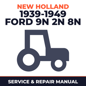 New Holland 1939-1949 Ford 9N 2N 8N Tractor Service & Repair Manual