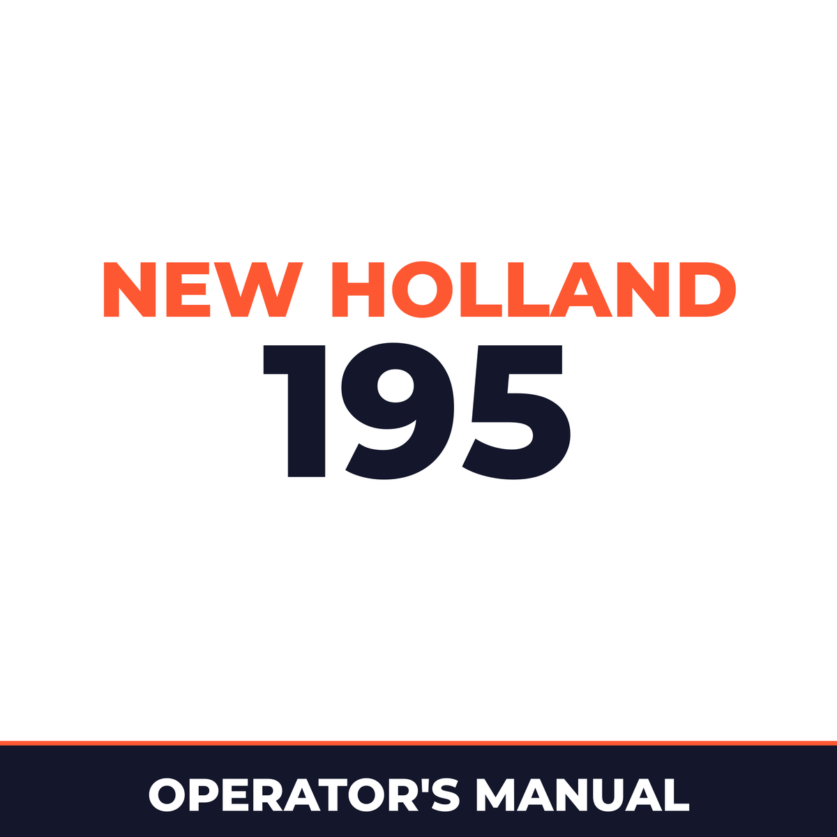 New Holland 195 Machine Operator's Manual