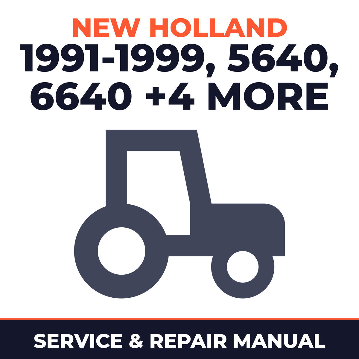 New Holland 1991-1999 Ford 5640 6640 7740 7840 8240 8340 Tractors Service & Repair Manual