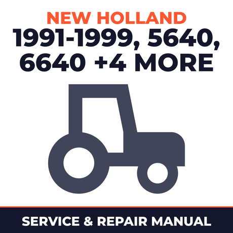 New Holland 1991-1999 Ford 5640 6640 7740 7840 8240 8340 Tractors Service & Repair Manual
