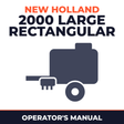 New Holland 2000 Large Rectangular Baler Operator's Manual