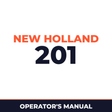 New Holland 201 Machine Operator's Manual