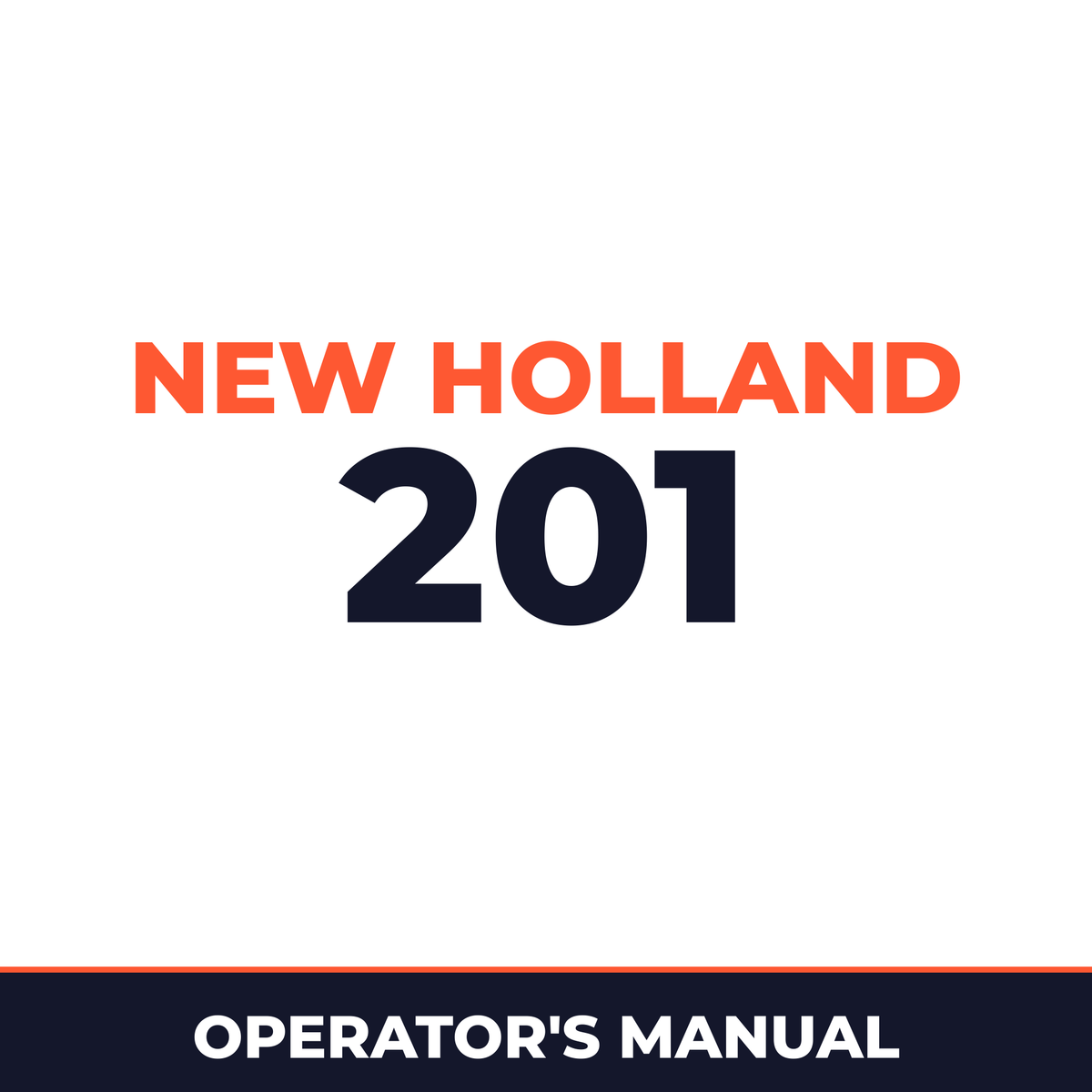 New Holland 201 Machine Operator's Manual