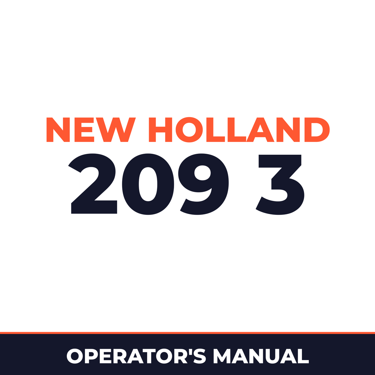New Holland 209 3 Machine Operator's Manual