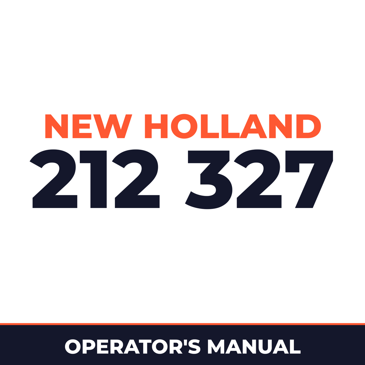 New Holland 212 327 Machine Operator's Manual