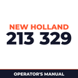 New Holland 213 329 Machine Operator's Manual