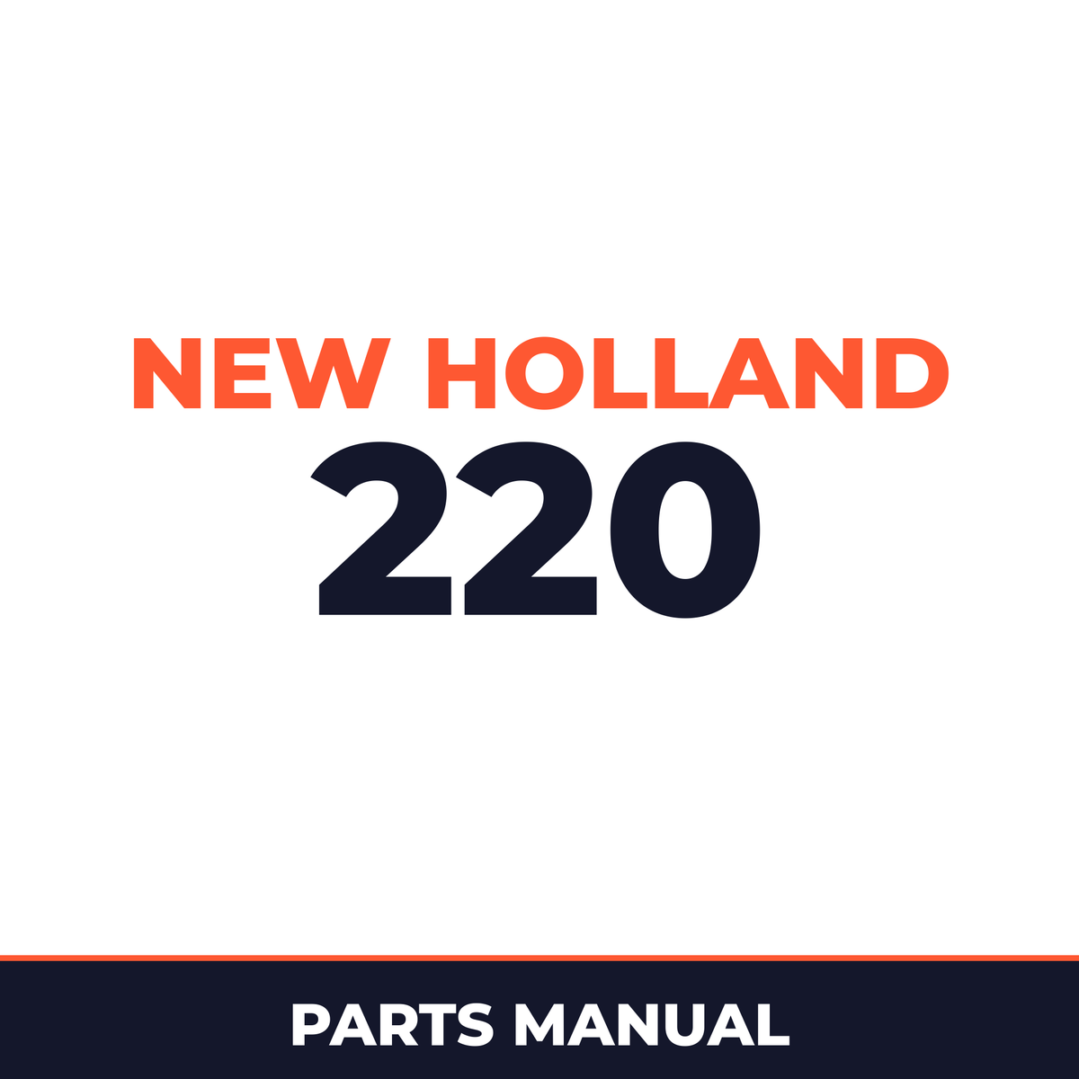 New Holland 220 Machine Parts Manual