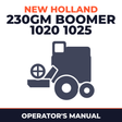 New Holland 230GM Boomer 1020 1025 Combine Operator's Manual