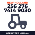 New Holland 256 276 7414 9030 Tractor Operator's Manual