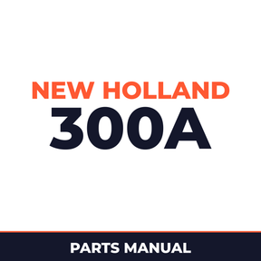 New Holland 300A Machine Parts Manual
