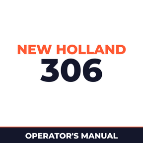 New Holland 306 Machine Operator's Manual